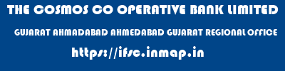 THE COSMOS CO OPERATIVE BANK LIMITED  GUJARAT AHMADABAD AHMEDABAD GUJARAT REGIONAL OFFICE  ifsc code